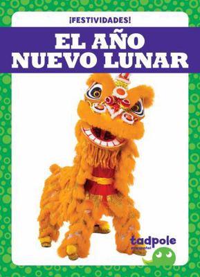 El Año Nuevo Lunar (Lunar New Year) [Spanish] B0DCHQXWKD Book Cover