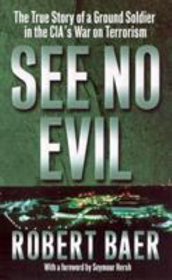 See No Evil: The True Story of a Ground Soldier... 0099445549 Book Cover