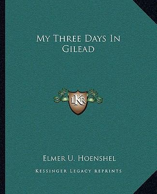 My Three Days In Gilead 1162675519 Book Cover