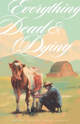 Everything Dead & Dying 1534332537 Book Cover