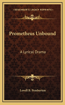 Prometheus Unbound: A Lyrical Drama 116866201X Book Cover