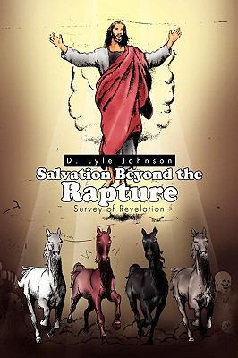Salvation Beyond the Rapture 1441530355 Book Cover