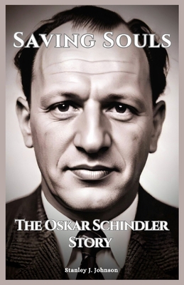 Saving Souls: The Oskar Schindler Story            Book Cover