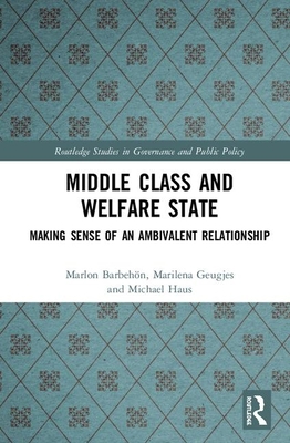Middle Class and Welfare State: Making Sense of... 0367322374 Book Cover