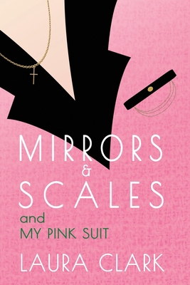 Mirrors & Scales and My Pink Suit B08JHWJSNY Book Cover