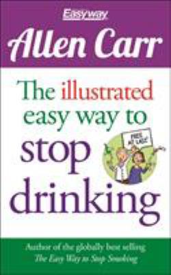 Allen Carr The Illustrated Easy Way to Stop Dri... 1784045047 Book Cover
