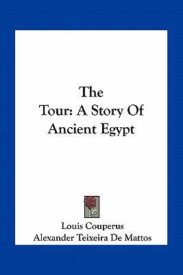 The Tour: A Story Of Ancient Egypt 1163786578 Book Cover