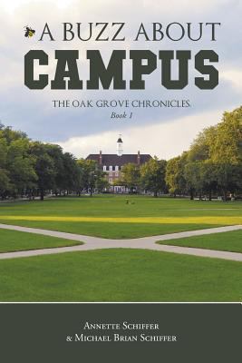 A Buzz About Campus: The Oak Grove Chronicles: ... 1732704953 Book Cover