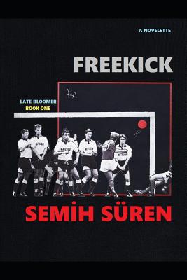 Freekick: A Short Career In Soccer 1796477052 Book Cover