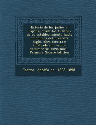 Historia de los judios en España, desde los tie... [Spanish] 1287898963 Book Cover