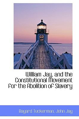 William Jay, and the Constitutional Movement fo... 0559802544 Book Cover