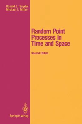 Random Point Processes in Time and Space 0387975772 Book Cover