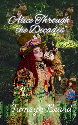 Alice Through the Decades B0F2JK8YFV Book Cover
