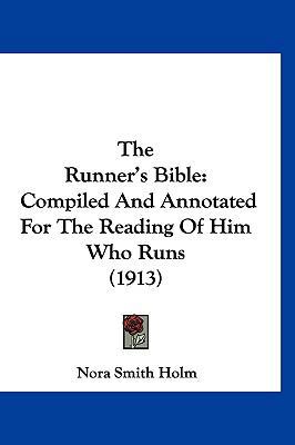 The Runner's Bible: Compiled And Annotated For ... 1120978165 Book Cover
