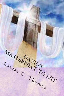 David's Masterpiece To Life 1478195398 Book Cover