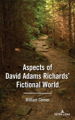 Aspects of David Adams Richards' Fictional World 1433190869 Book Cover