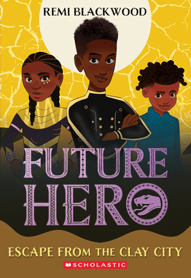 Escape from the Clay City (Future Hero #3): Vol... 1338790420 Book Cover