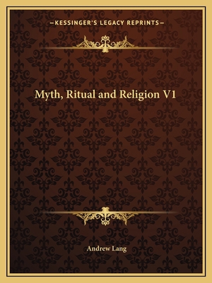 Myth, Ritual and Religion V1 1162603828 Book Cover