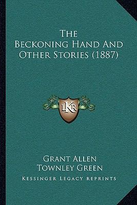 The Beckoning Hand And Other Stories (1887) 1165804956 Book Cover