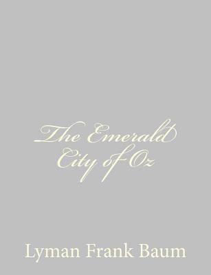 The Emerald City of Oz 1484075110 Book Cover