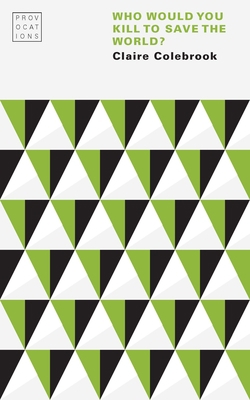 Who Would You Kill to Save the World? 1496234987 Book Cover