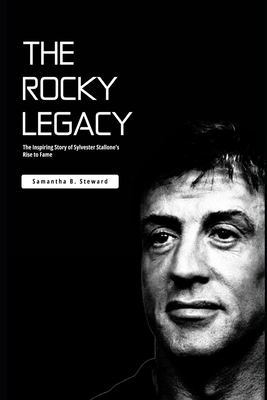 The Rocky Legacy: The Inspiring Story of Sylves...            Book Cover