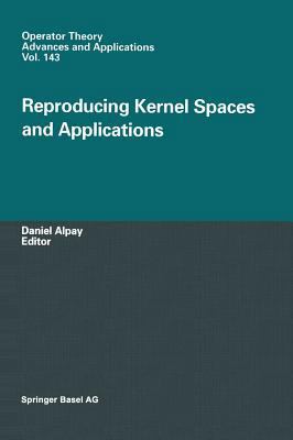 Reproducing Kernel Spaces and Applications 376430068X Book Cover