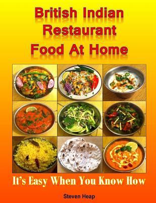 British Indian Restaurant Food At Home: It's Ea... 1523346418 Book Cover