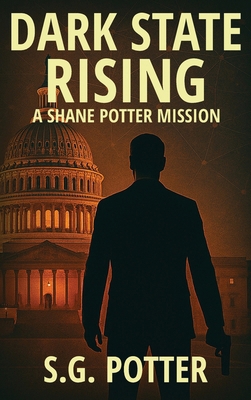 Dark State Rising: A Shane Potter Mission B0F812QGWX Book Cover
