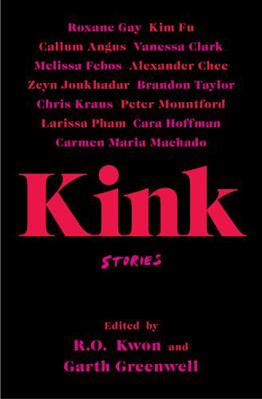 Kink: Stories 1398503193 Book Cover