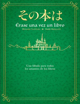 Érase Una Vez Un Libro / Once Upon a Time, Ther... [Spanish] 840103194X Book Cover