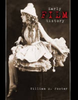 Early Film History 1465249338 Book Cover