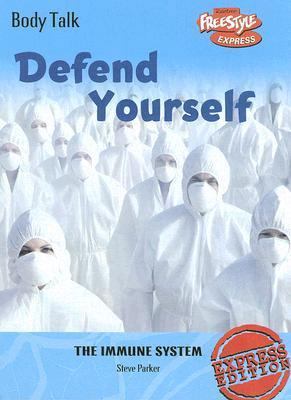 Defend Yourself: The Immune System 141092663X Book Cover