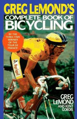 Greg lemond's complete book of bicycling (A Perigee Book)