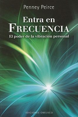 Entra en Frecuencia: El Poder de la Vibracion P... [Spanish] 8497777182 Book Cover