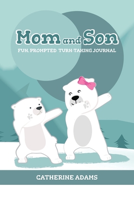 Mom and Son: Fun Prompted Turn-Taking Journal 1690998830 Book Cover