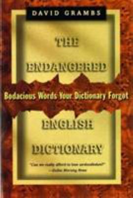Endangered English Dictionary: Bodacious Words ... 0393316068 Book Cover