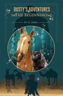 Dusty's Adventures: The Beginning 0692139125 Book Cover