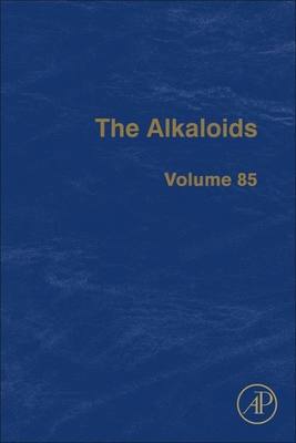 The Alkaloids: Volume 85 0128245751 Book Cover