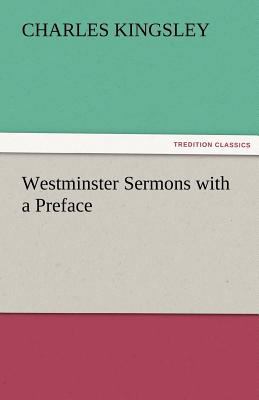 Westminster Sermons with a Preface 3842486820 Book Cover