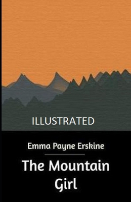 The Mountain Girl Illustrated 170435787X Book Cover