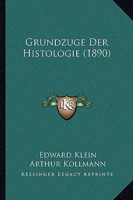 Grundzuge Der Histologie (1890) [German] 1166782913 Book Cover