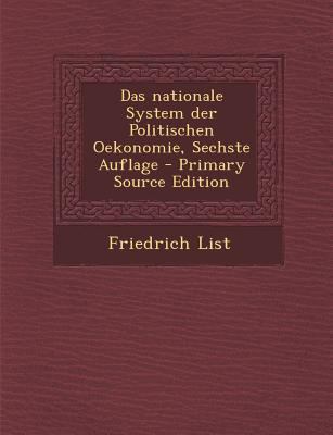 Das Nationale System Der Politischen Oekonomie,... [German] 1293082228 Book Cover
