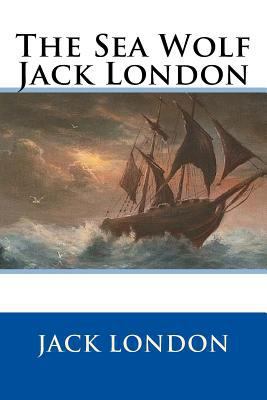The Sea Wolf Jack London 1981443878 Book Cover