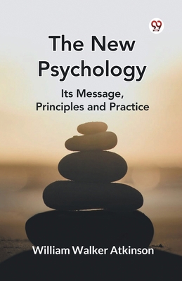 The New Psychology Its Message, Principles and ... B0DXVYWLJY Book Cover