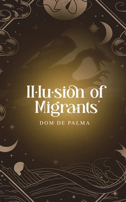 Illusion of Migrants: Inspired by a True Story B0FNQJYSQV Book Cover
