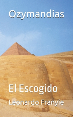 Ozymandias: El Escogido [Spanish] B0GM8SHLLY Book Cover