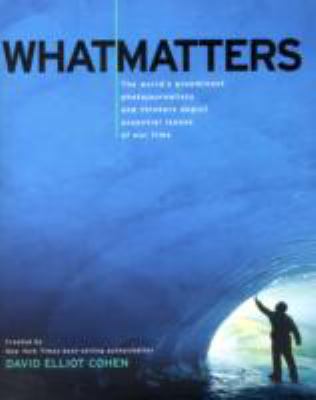 What Matters: The World's Preeminent Photojourn... 1402758340 Book Cover