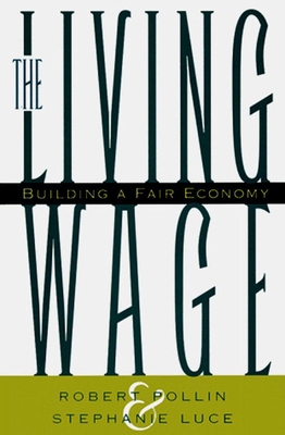 The Living Wage: Building a Fair Economy 1565844092 Book Cover