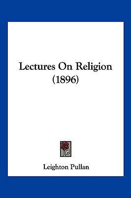 Lectures On Religion (1896) 1120635187 Book Cover